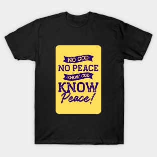 No God No Peace, Know God Know Peace T-Shirt